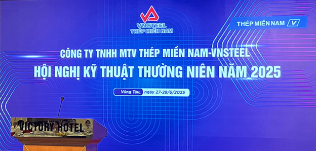 Hội nghị kỹ thuật thường niên Công ty TNHH MTV THÉP MIỀN NAM - VNSTEEL năm 2025